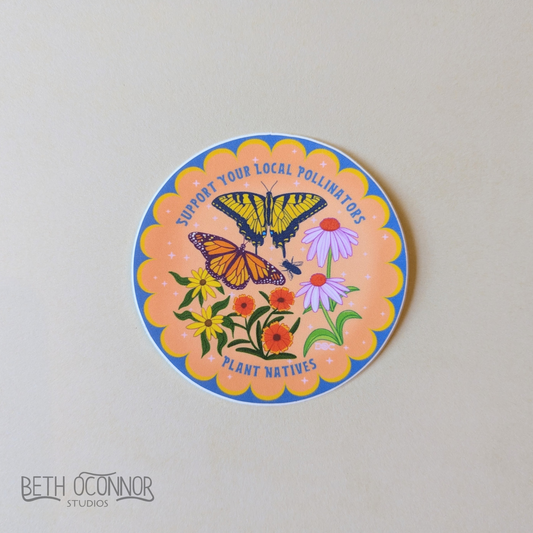 Support Local Pollinators Sticker – Plant Native Plants Eco-Friendly Vinyl Decal for Gardeners, Nature Lovers & Sustainable Living